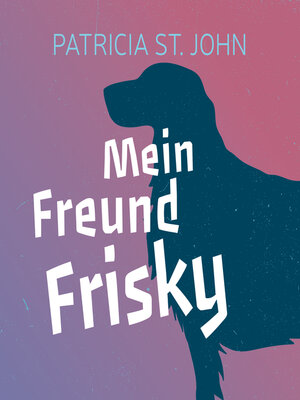 cover image of Mein Freund Frisky